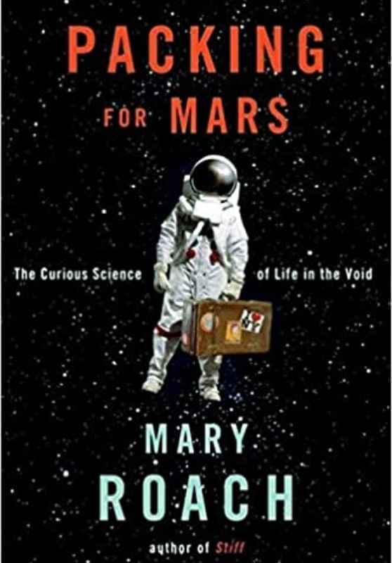Packing for Mars by Mary Roach