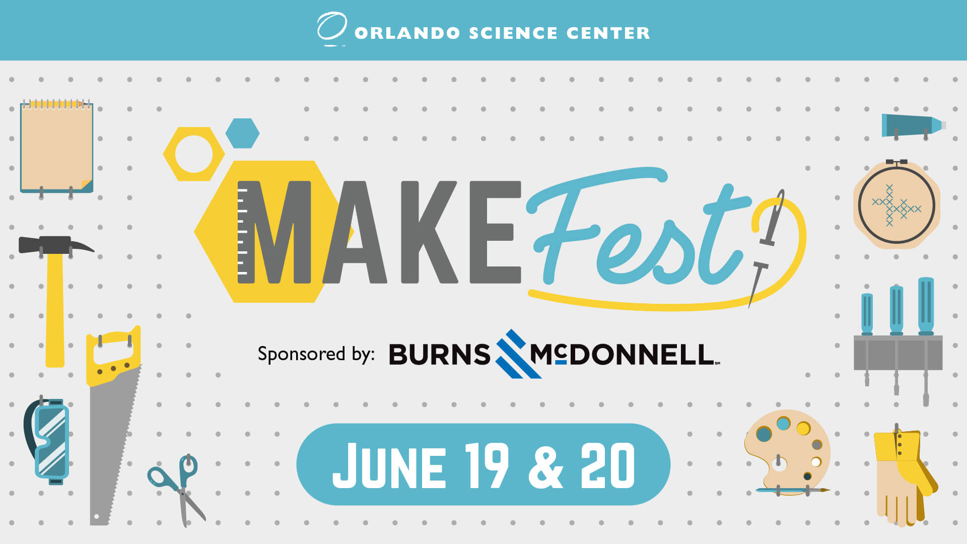 Make Fest Sponsored by Burns & McDonnell June 19 & 20