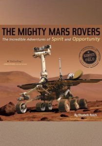 The Mighty Mars Rovers_ The Incredible Adventures of Spirit and Opportunity by Elizabeth Rusch