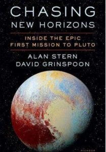 non fiction books about exploring space - Chasing New Horizons_ Inside the Epic First Mission to Pluto by Alan Stern and David Grinspoon