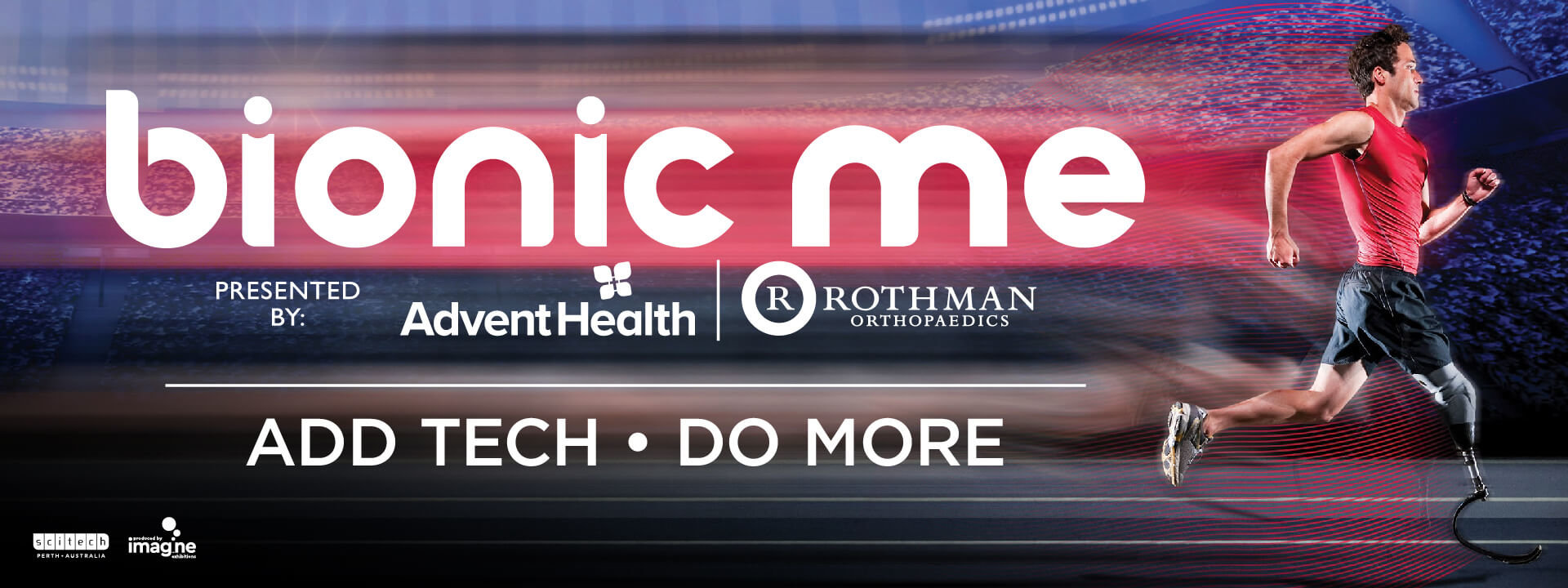 Bionic Me – Presented by AdventHealth and Rothman Orthopaedics: Add Tech - Do More