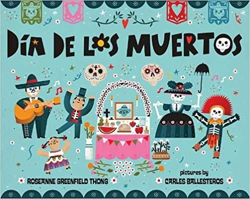 A picture book to celebrate  Dia de Los Muertos