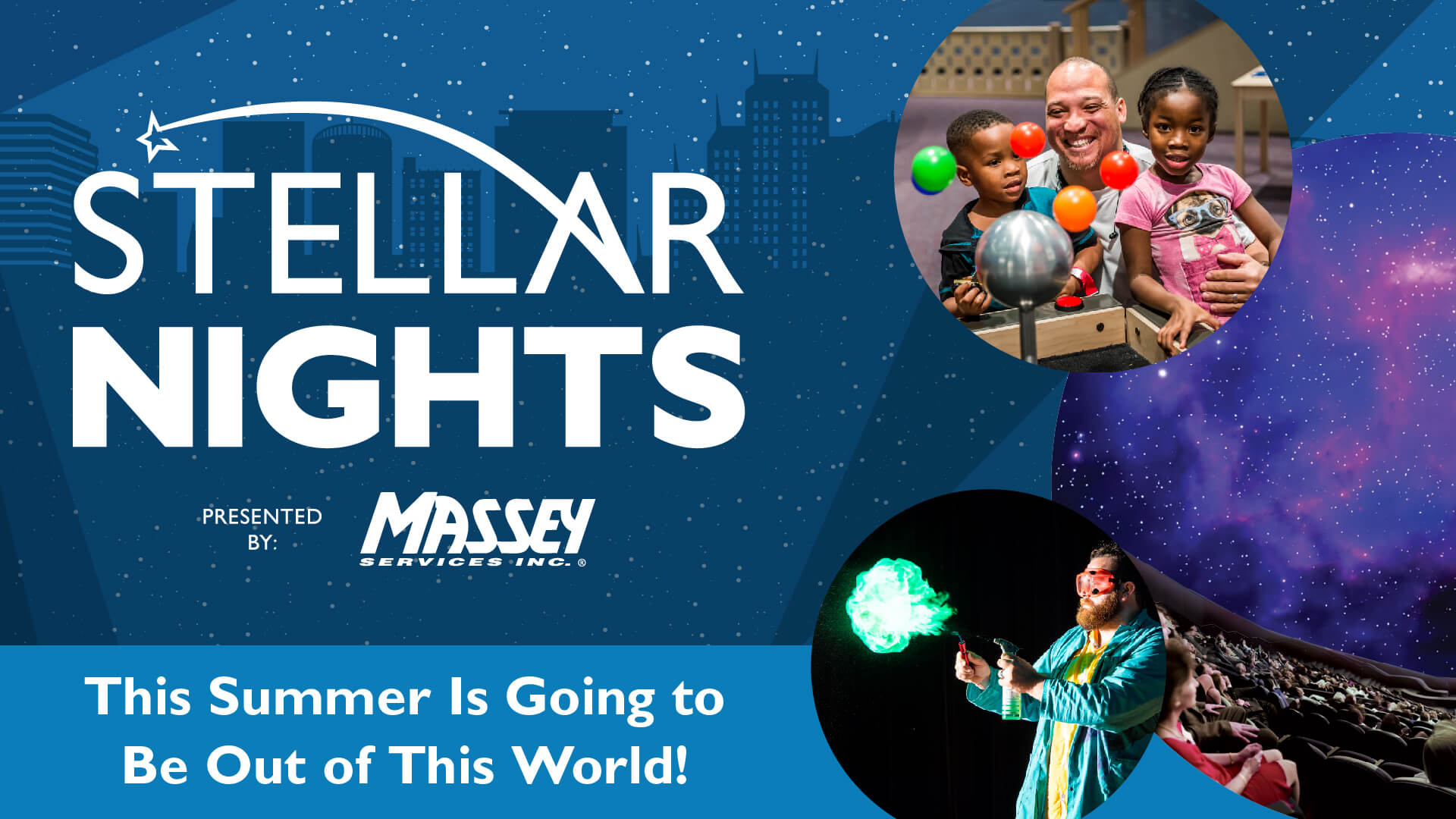 Stellar Nights presented by Massey Services - this summer is going to be out of this world!